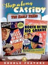 Hopalong Cassidy: Hills of Old Wyoming / North of The Rio Grande